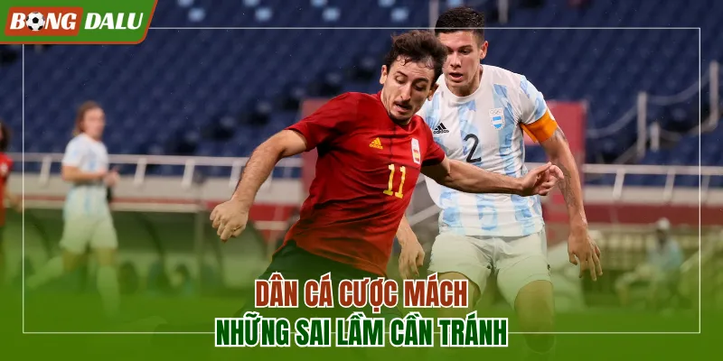 3 sai lầm phổ biến cần tránh khi cược kèo