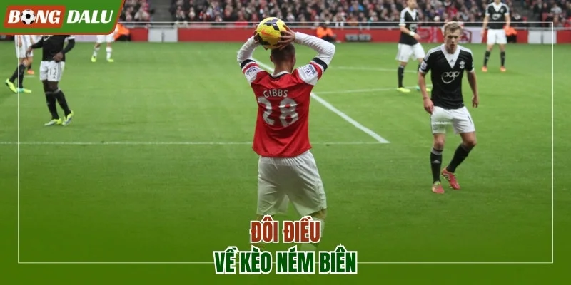 Đôi điều về kèo ném biên