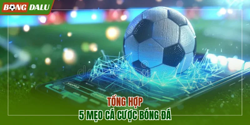mẹo cá cược bóng đá