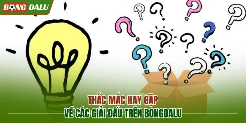 Thắc mắc về các giải đấu