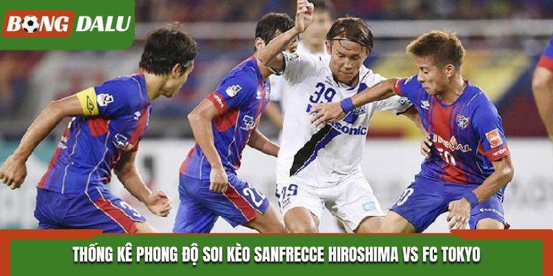 Soi kèo Sanfrecce Hiroshima vs FC Tokyo từ thống kê kết quả gặp nhau